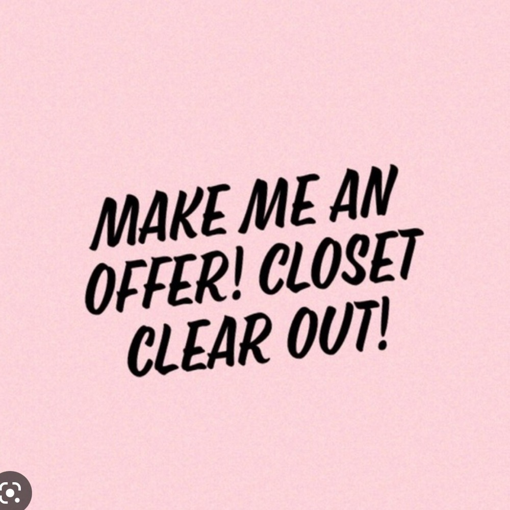 EVERYTHING MUST GO! Make me an offer!